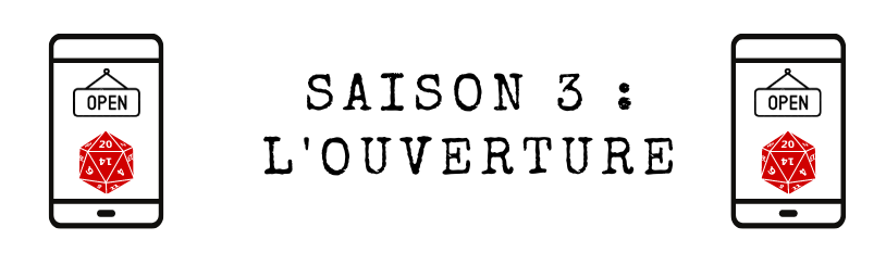 Saison 3 : l'ouverture