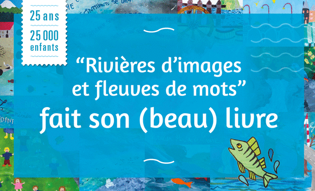 Visuel du projet RIFM fait son (beau) livre, la Loire vue par des enfants