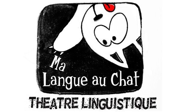 Theatre Linguistique Ma Langue Au Chat By Malangue Auchat Kisskissbankbank